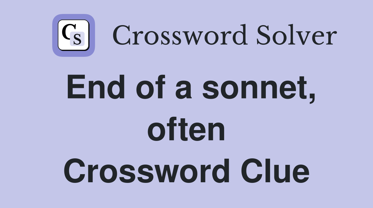 End of a sonnet, often Crossword Clue