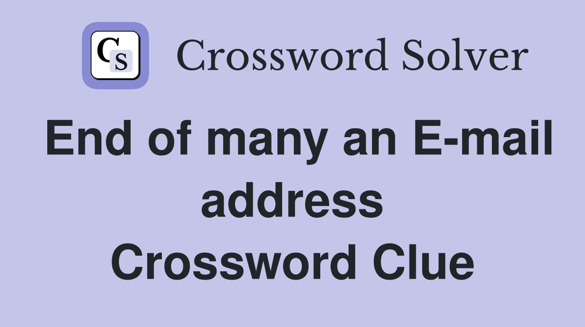 End of many an E-mail address Crossword Clue