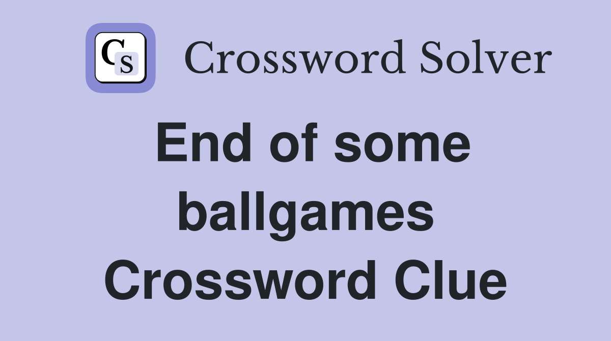 End of some ballgames Crossword Clue