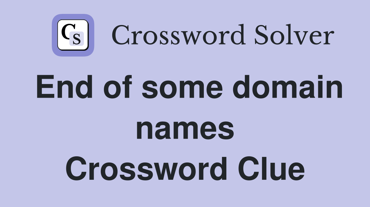 End of some domain names Crossword Clue