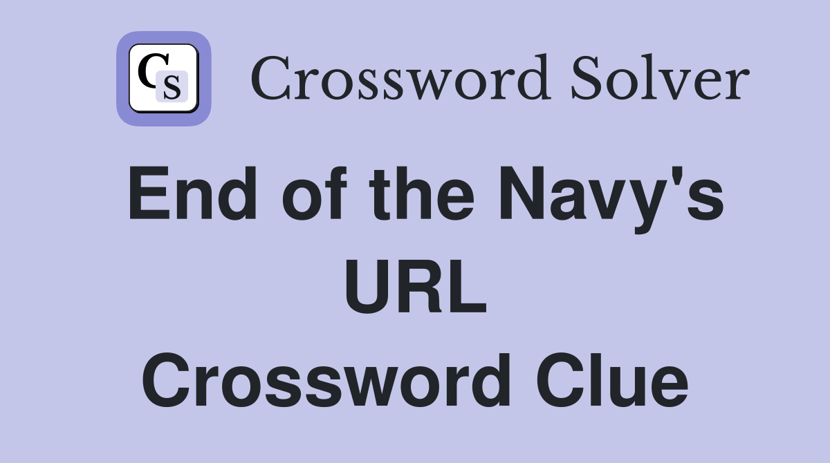 End of the Navy's URL Crossword Clue