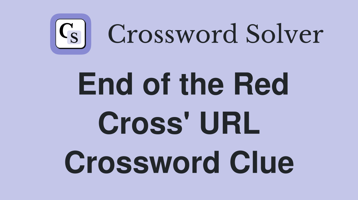 End of the Red Cross' URL Crossword Clue