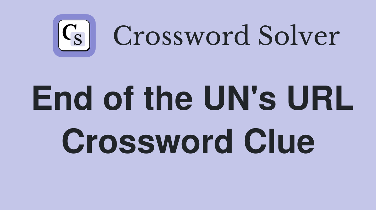 End of the UN's URL Crossword Clue