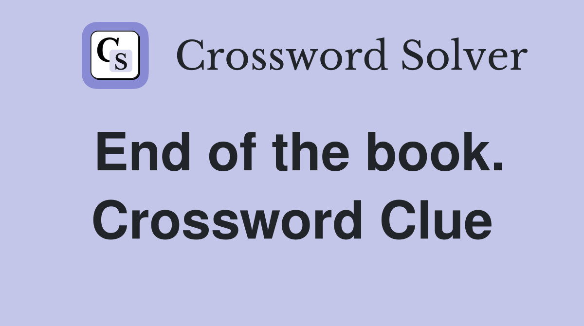 End of the book. Crossword Clue