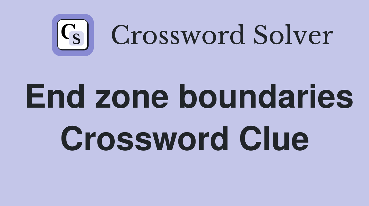 End zone boundaries Crossword Clue