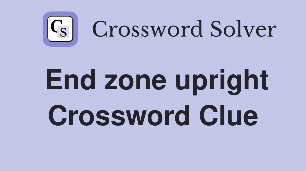 End zone upright Crossword Clue