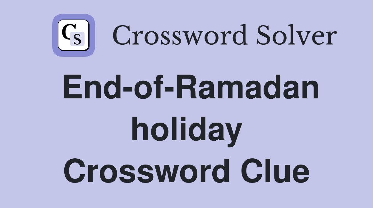 End-of-Ramadan holiday Crossword Clue