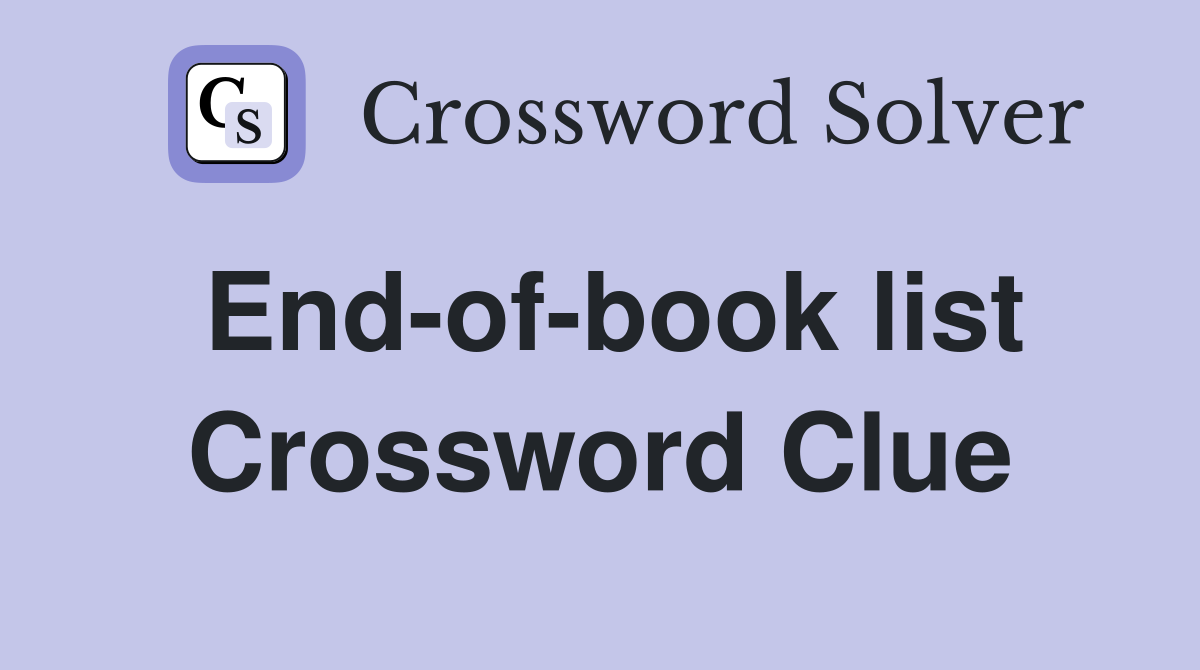 End-of-book list Crossword Clue