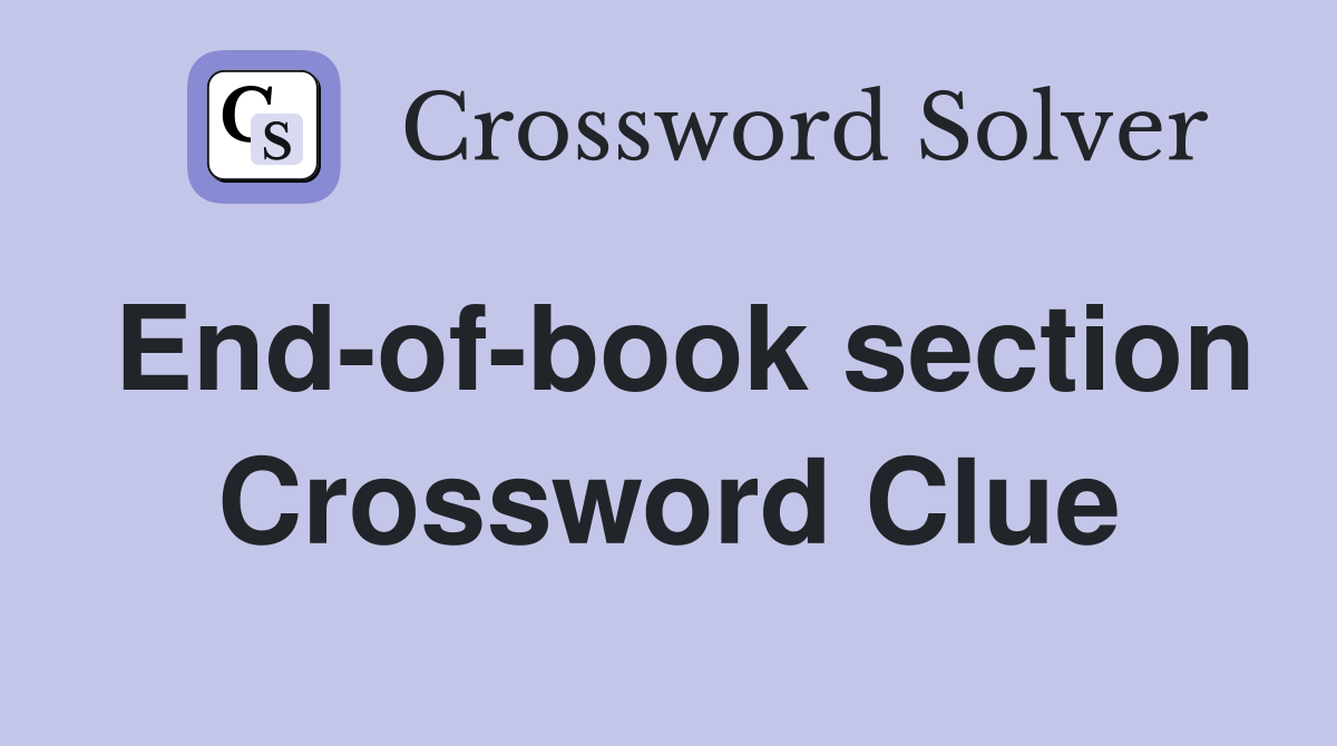 End-of-book section Crossword Clue
