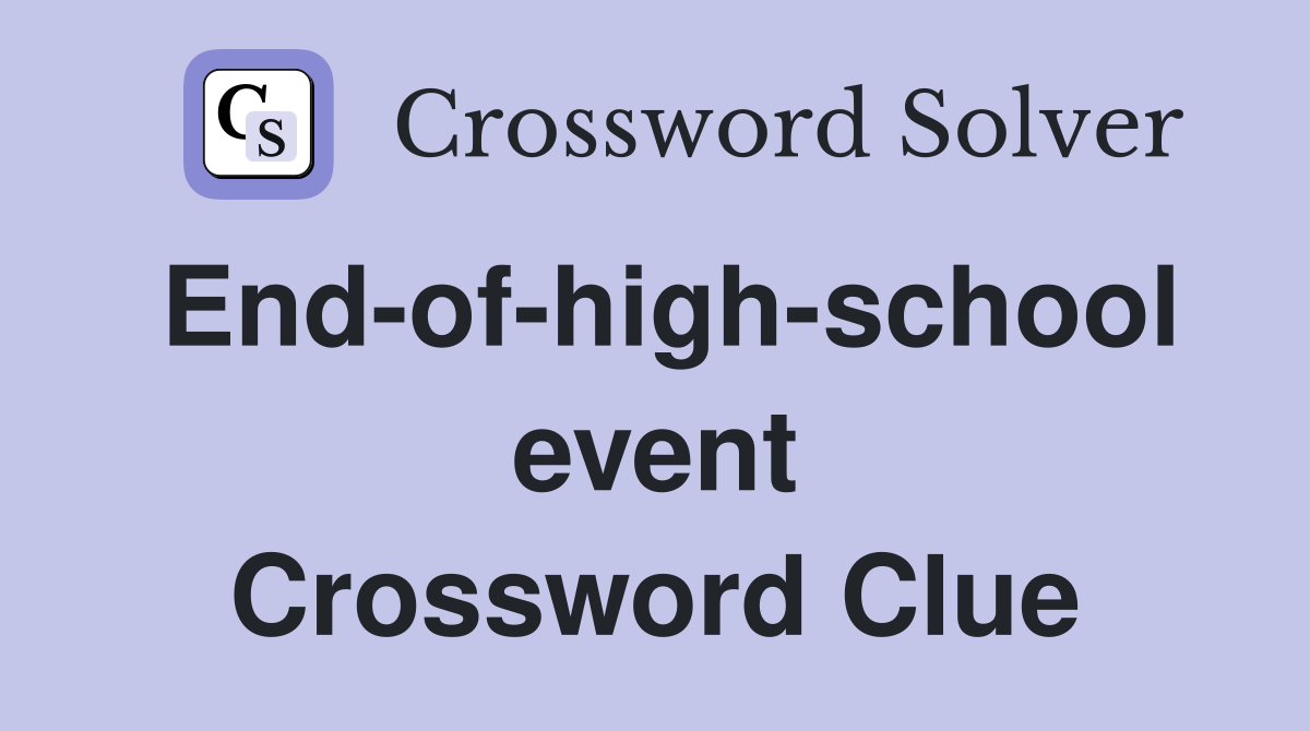 End-of-high-school event Crossword Clue