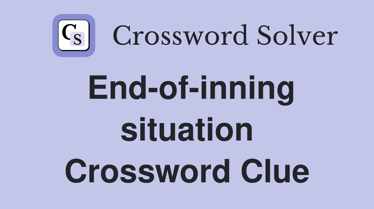 End-of-inning situation Crossword Clue