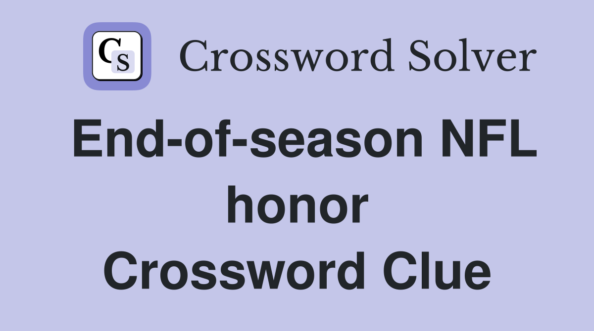 End-of-season NFL honor Crossword Clue