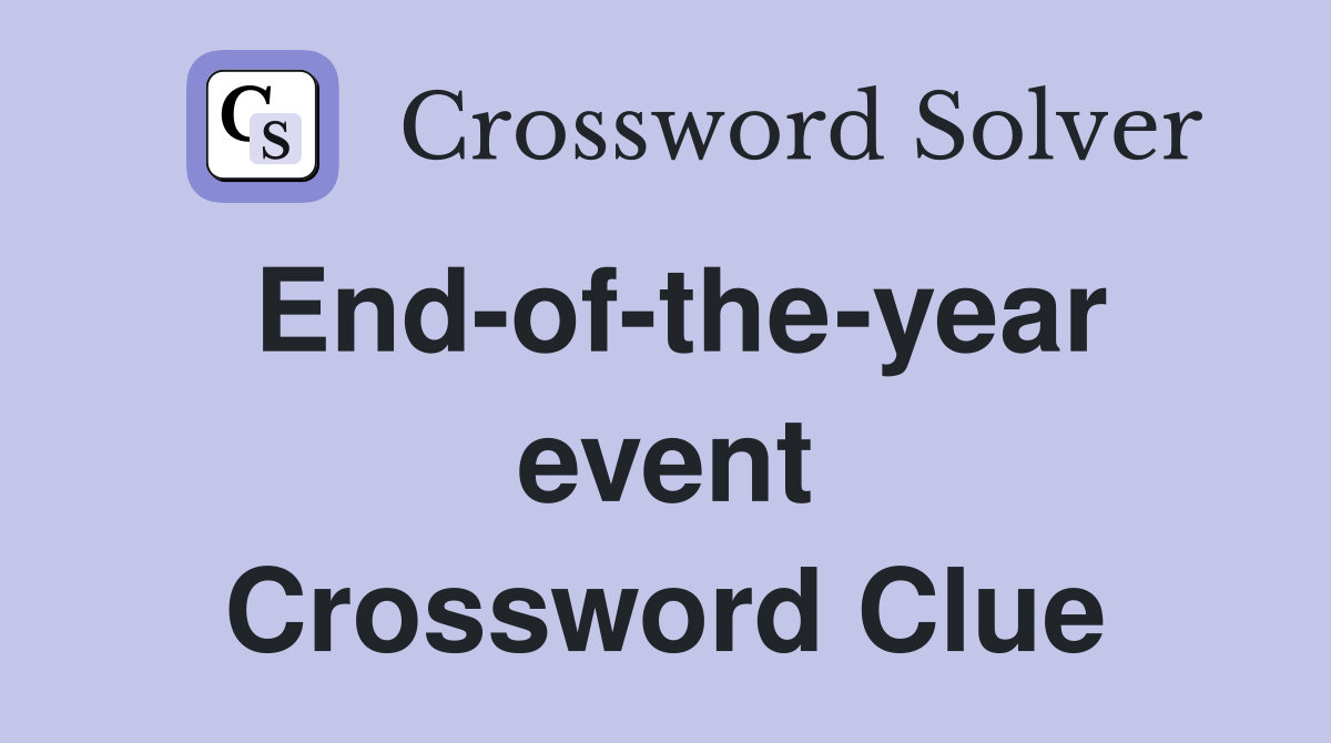 End-of-the-year event Crossword Clue