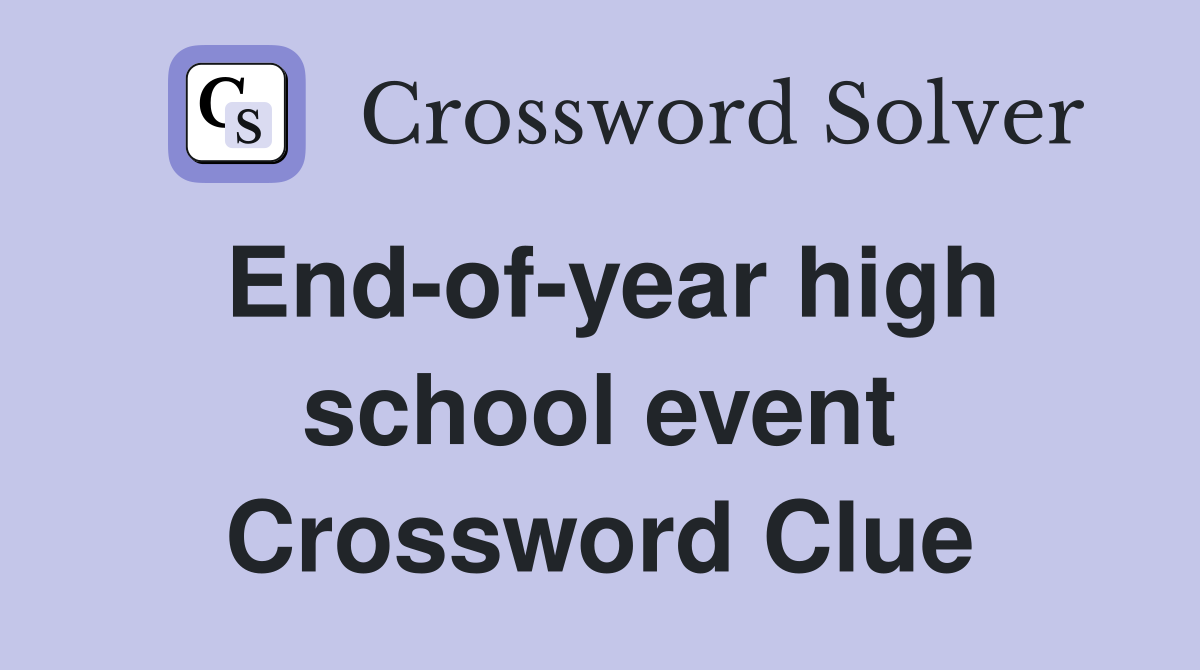 End-of-year high school event Crossword Clue