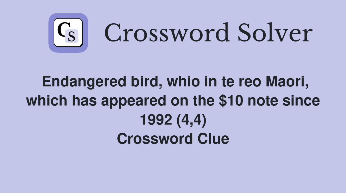 Endangered bird, whio in te reo Maori, which has appeared on the $10 note since 1992 (4,4) Crossword Clue