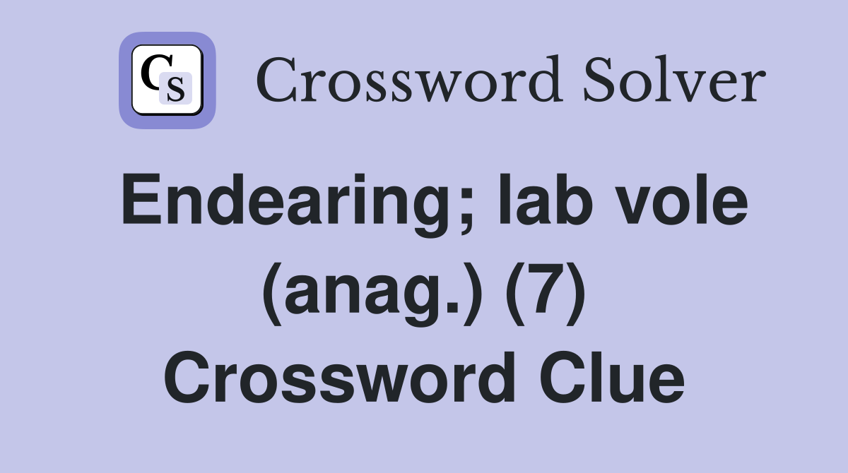 Endearing; lab vole (anag.) (7) Crossword Clue