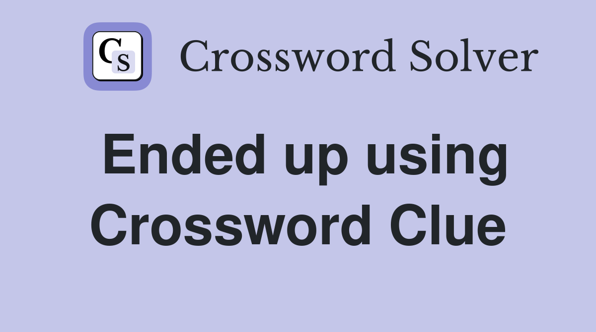 Ended up using Crossword Clue