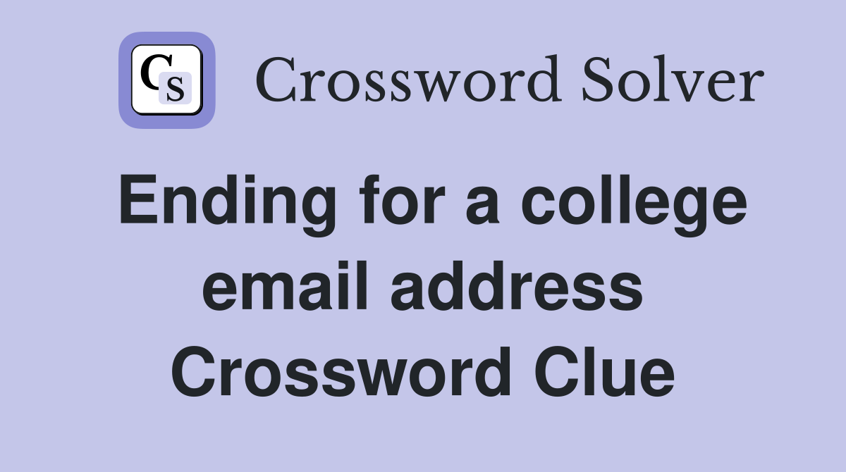 Ending for a college email address Crossword Clue