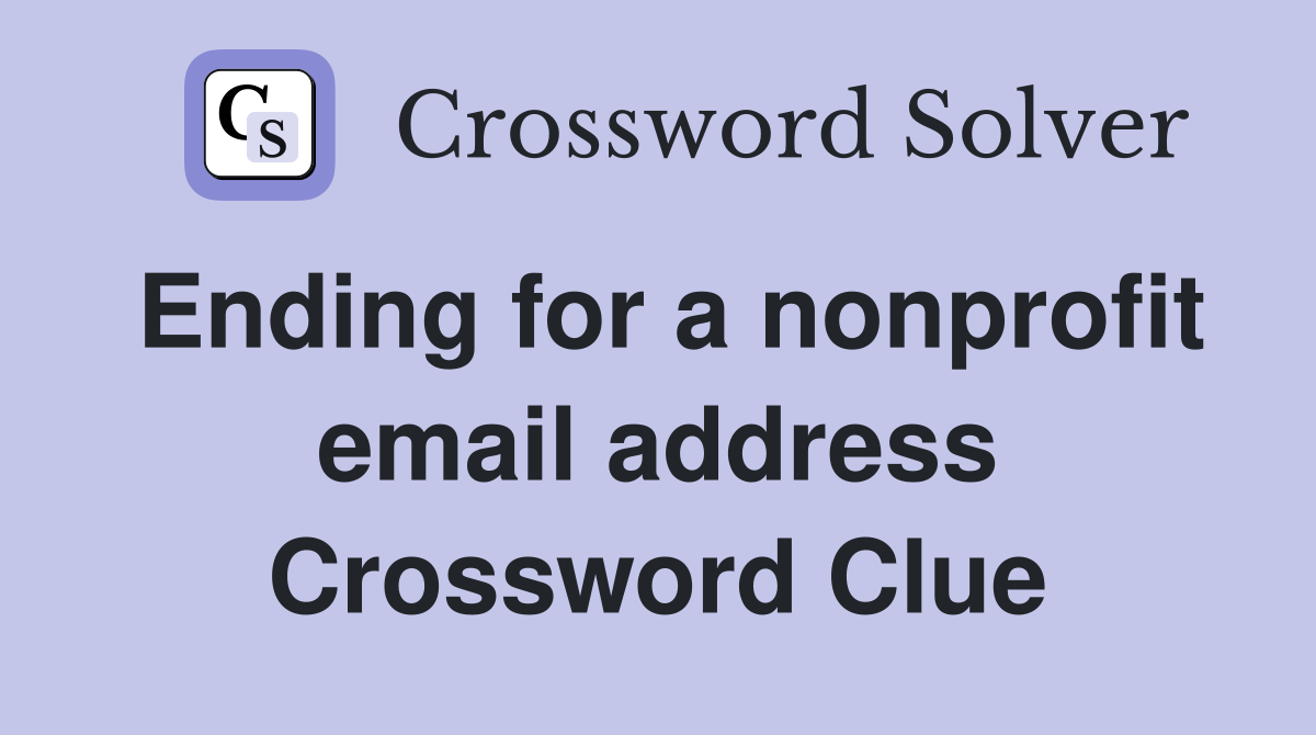 Ending for a nonprofit email address Crossword Clue