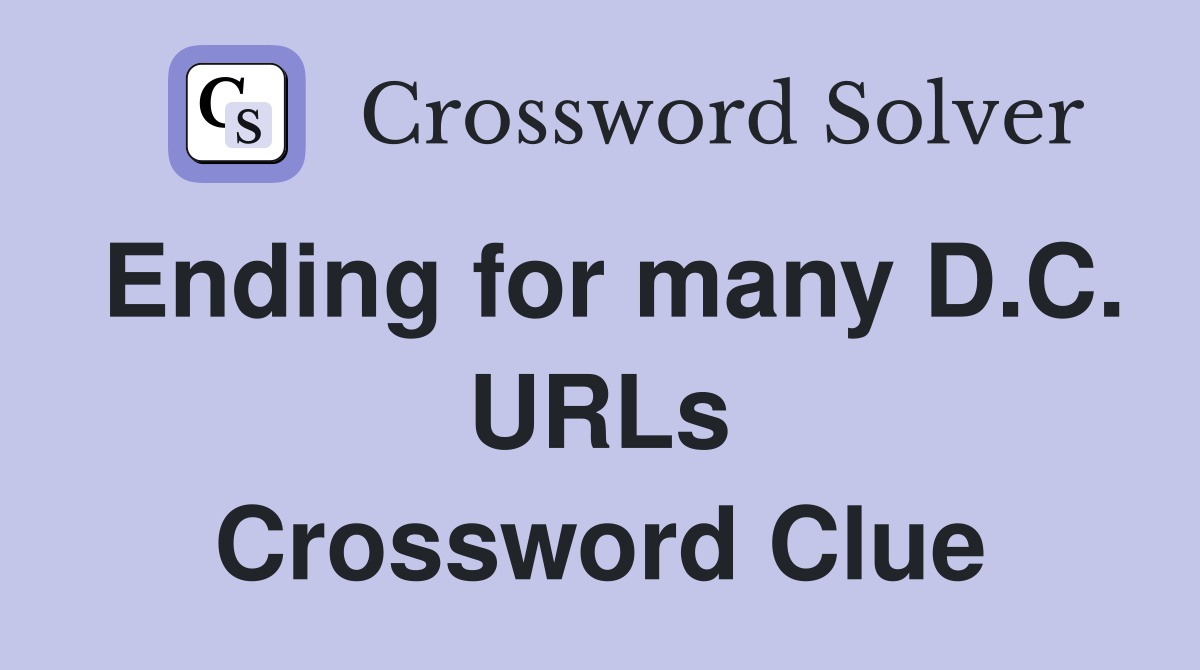 Ending for many D.C. URLs Crossword Clue