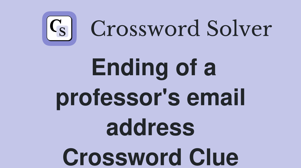 Ending of a professor's email address Crossword Clue