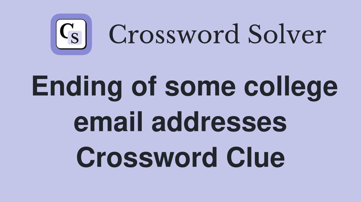 Ending of some college email addresses Crossword Clue