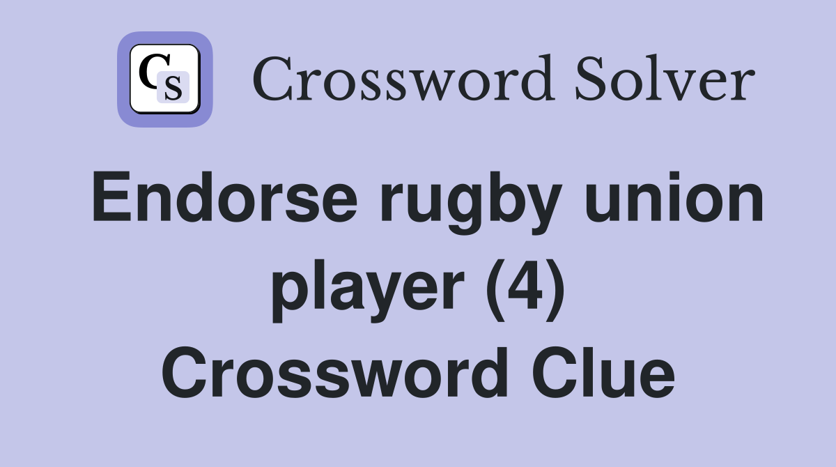 Endorse rugby union player (4) Crossword Clue