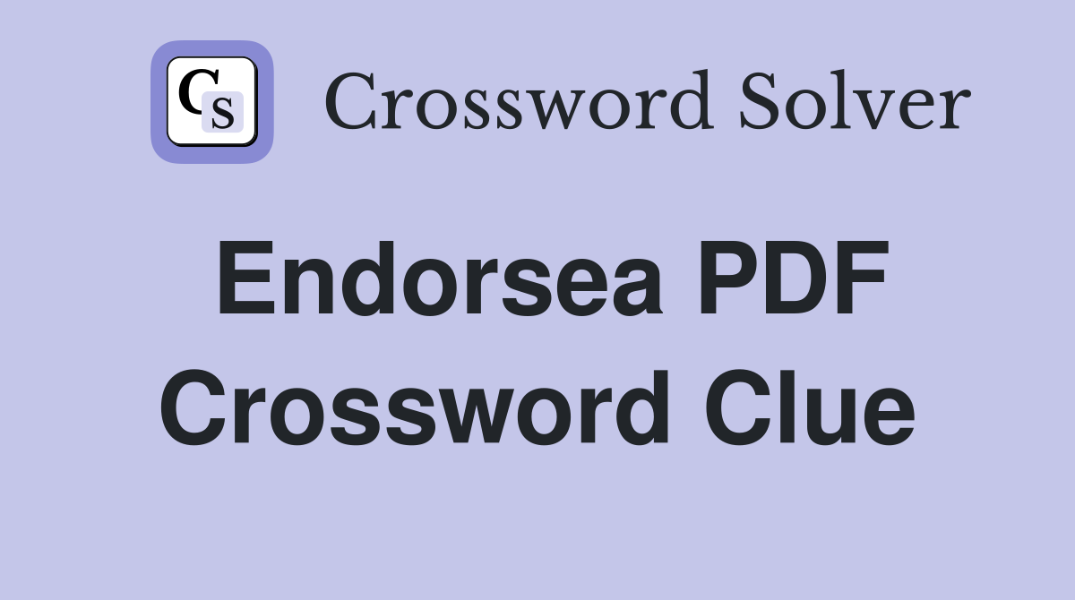 Endorsea PDF Crossword Clue