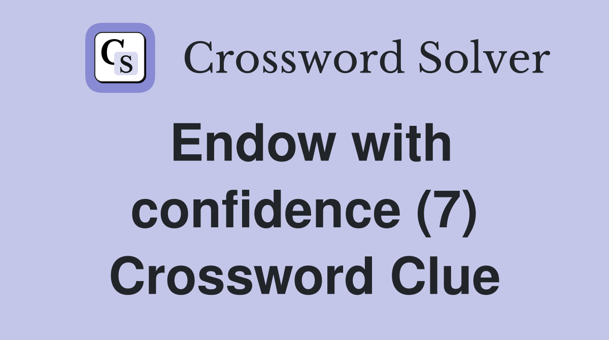 Endow with confidence (7) Crossword Clue