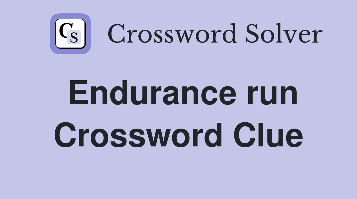 Endurance run Crossword Clue