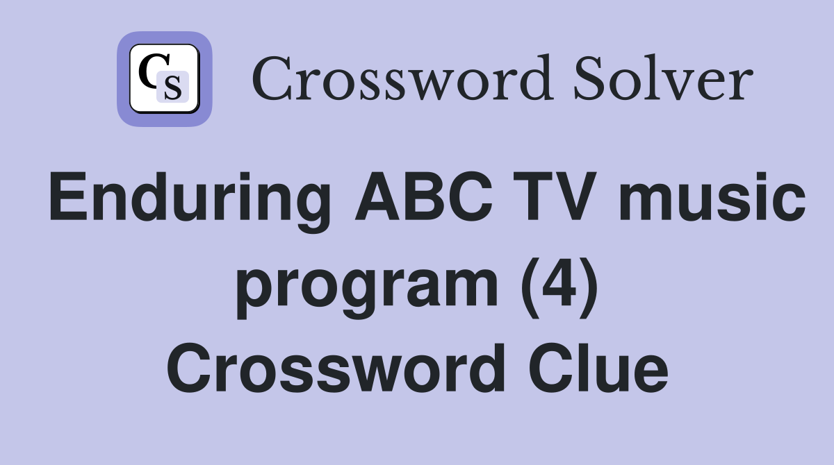 Enduring ABC TV music program (4) Crossword Clue
