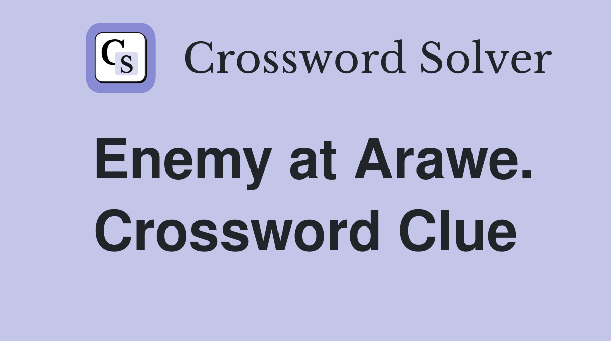 Enemy at Arawe. Crossword Clue