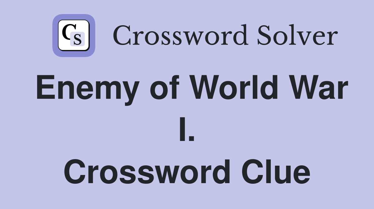 Enemy of World War I. Crossword Clue
