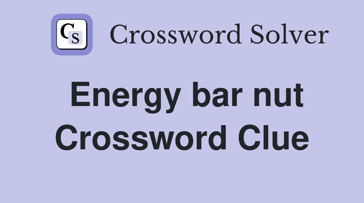 Energy bar nut Crossword Clue