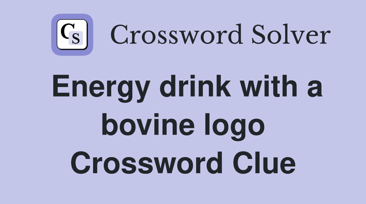 Energy drink with a bovine logo Crossword Clue