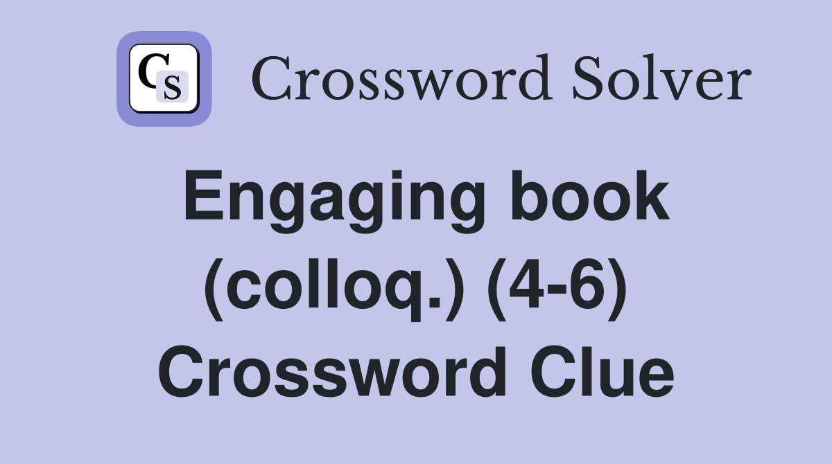 Engaging book (colloq.) (4-6) Crossword Clue