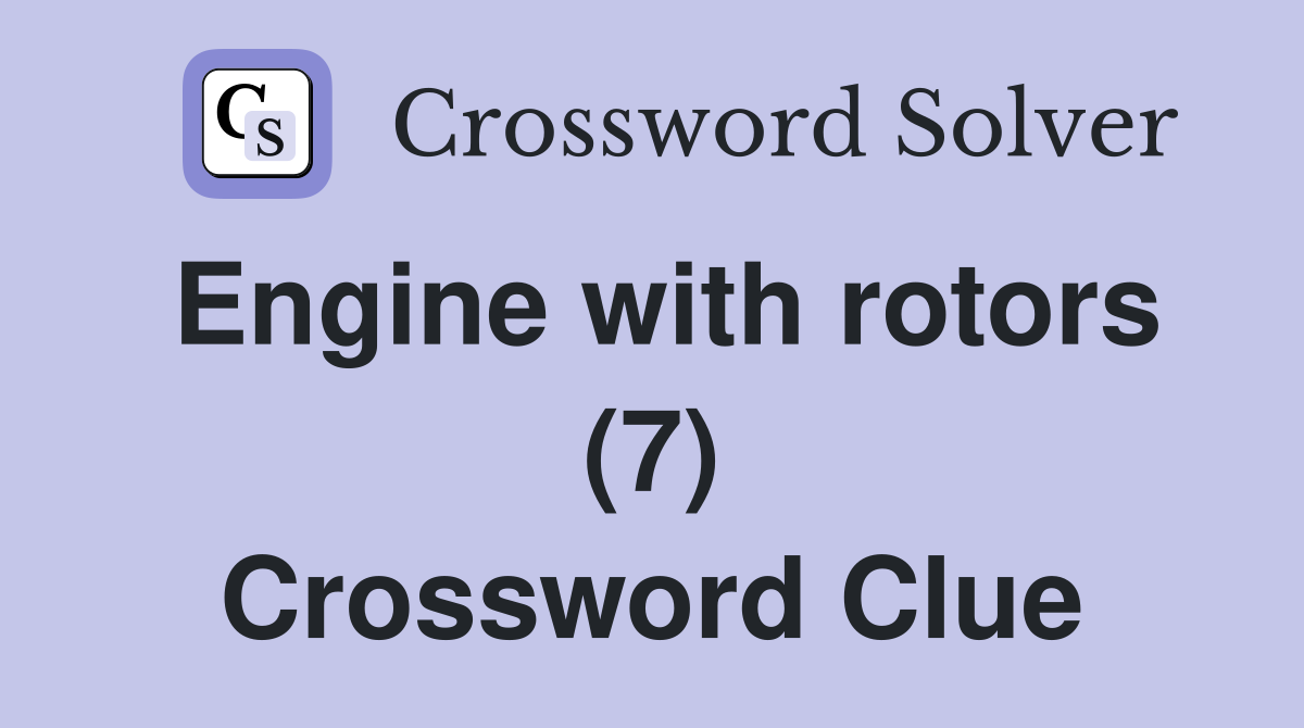 Engine with rotors (7) Crossword Clue