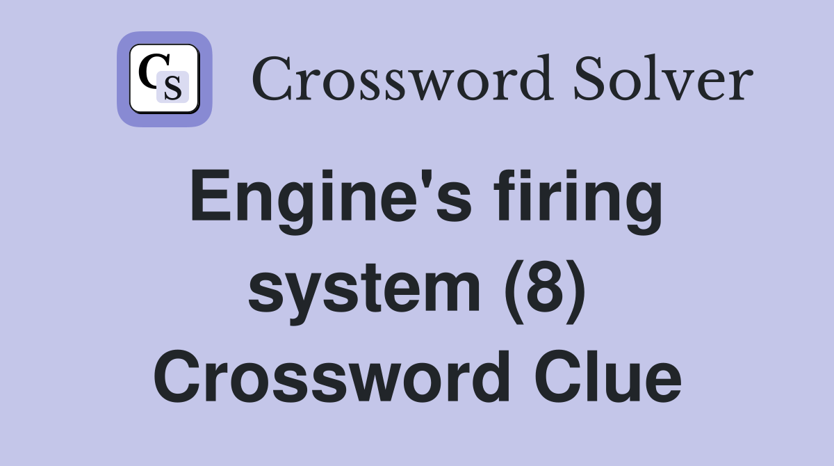 Engine's firing system (8) Crossword Clue