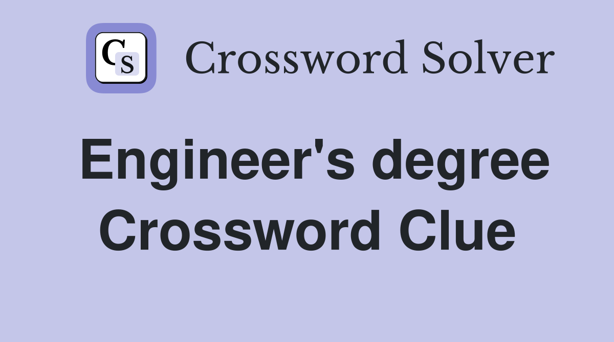 Engineer's degree Crossword Clue