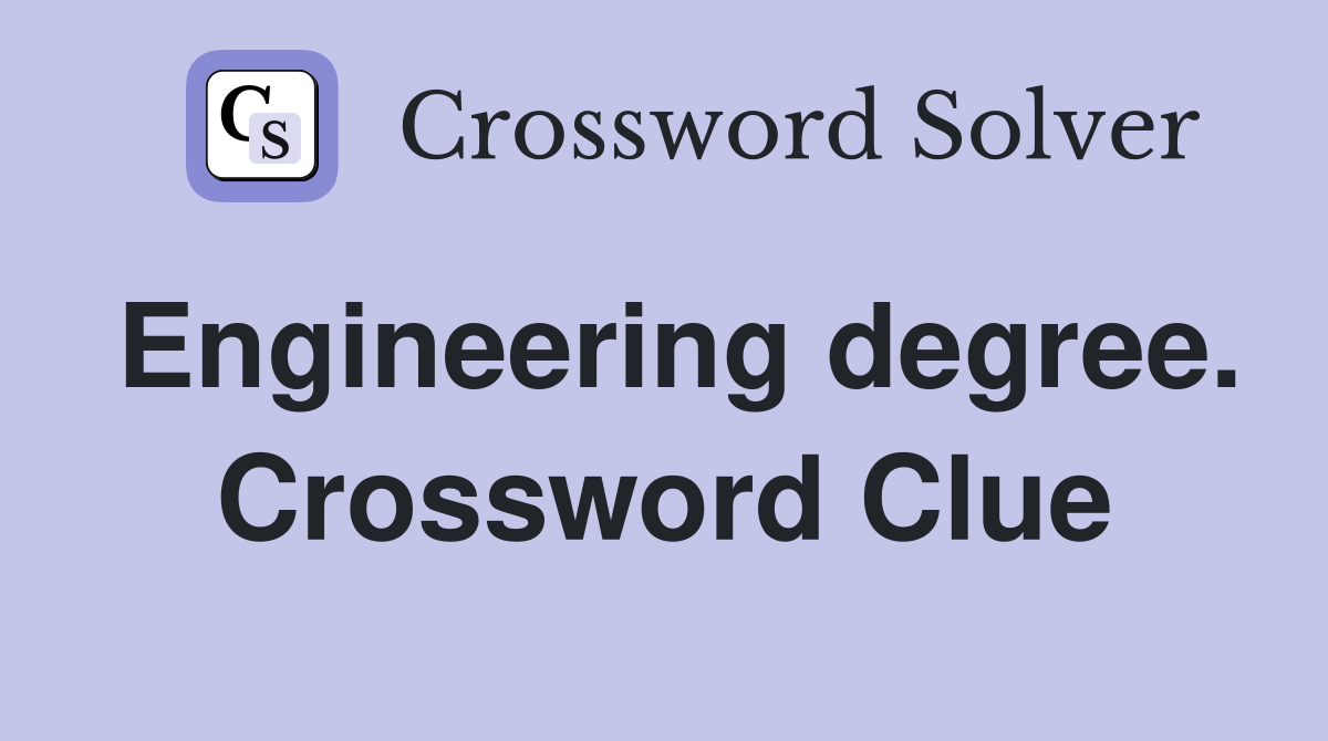 Engineering degree. Crossword Clue