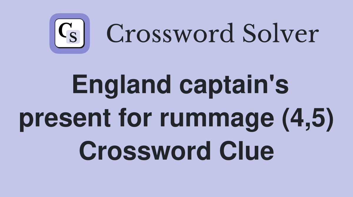 England captain's present for rummage (4,5) Crossword Clue