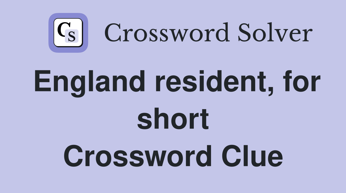 England resident, for short Crossword Clue