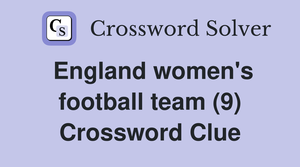 England women's football team (9) Crossword Clue