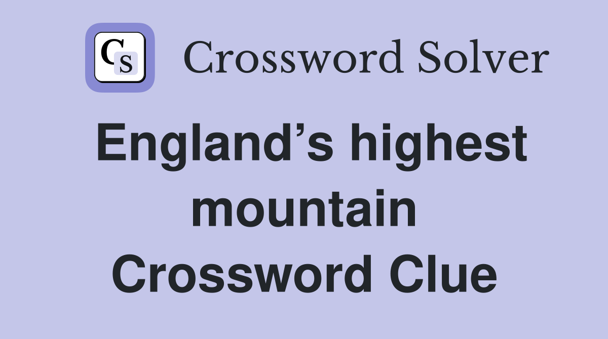 England’s highest mountain Crossword Clue
