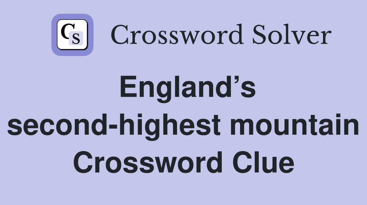 England’s second-highest mountain Crossword Clue