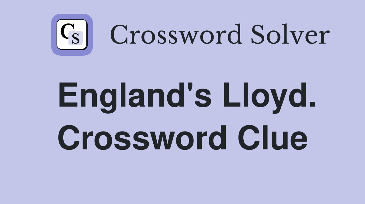 England's Lloyd. Crossword Clue