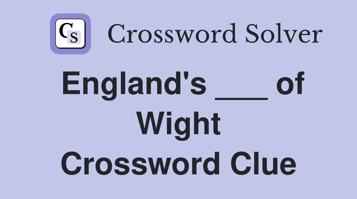 England's ___ of Wight Crossword Clue