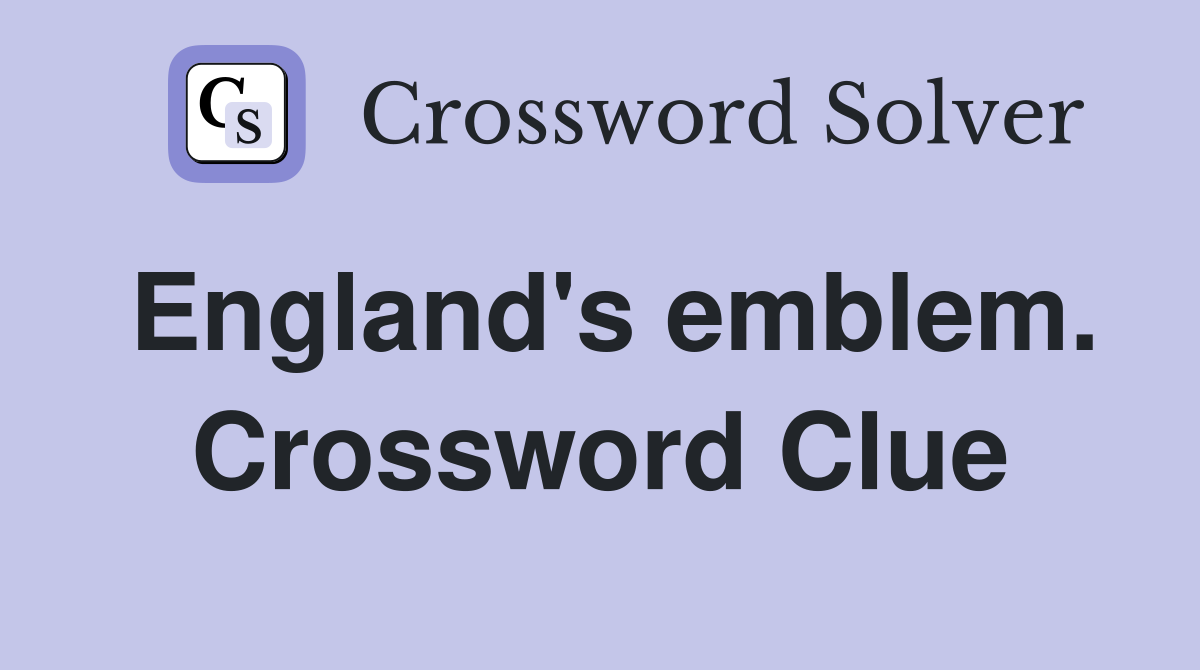 England's emblem. Crossword Clue