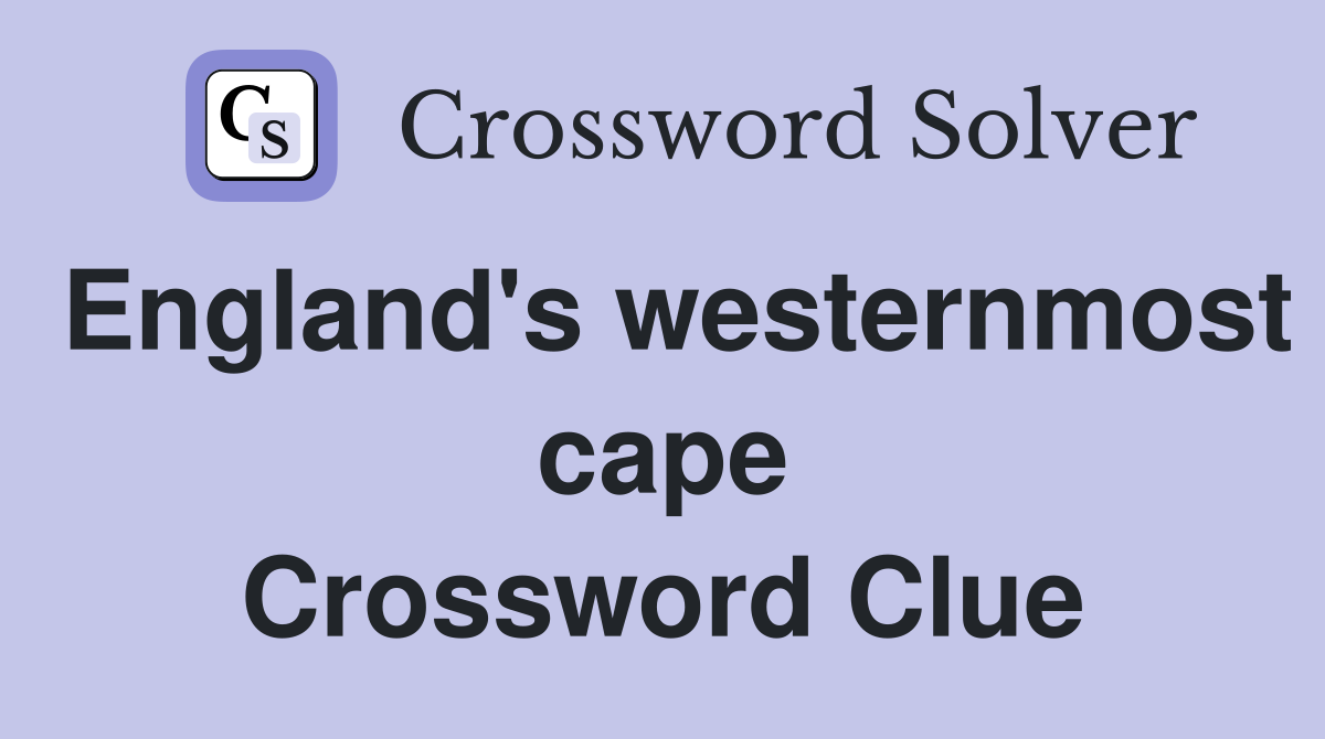 England's westernmost cape Crossword Clue