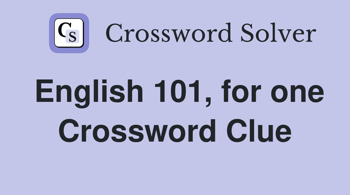 English 101, for one Crossword Clue